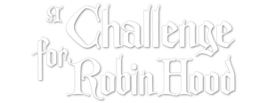 A Challenge for Robin Hood's poster