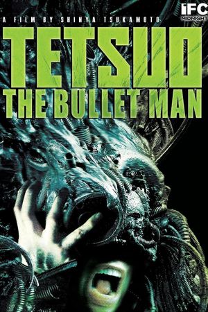 Tetsuo: The Bullet Man's poster