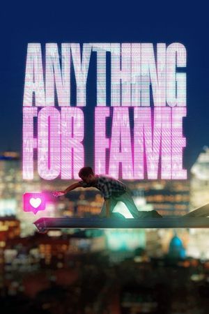 Anything for Fame's poster