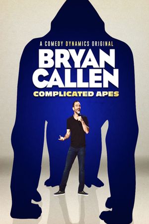 Bryan Callen: Complicated Apes's poster