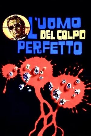 L'uomo del colpo perfetto's poster