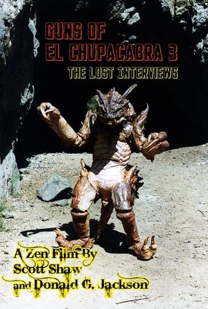 Guns of El Chupacabra 3: The Lost Interviews's poster