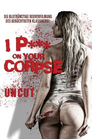 I Piss on Your Corpse's poster