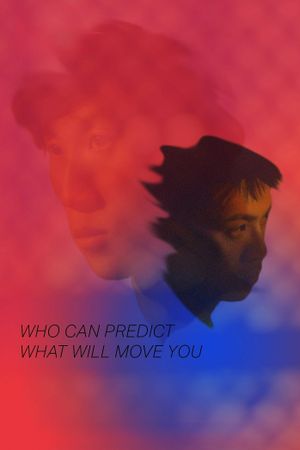 Who Can Predict What Will Move You's poster image