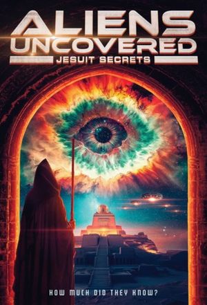 Aliens Uncovered: Jesuit Secrets's poster