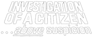 Investigation of a Citizen Above Suspicion's poster