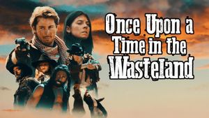 Once Upon a Time in the Wasteland's poster