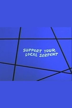 Support Your Local Serpent's poster