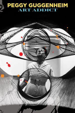 Peggy Guggenheim: Art Addict's poster image