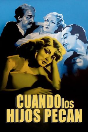 Cuando los hijos pecan's poster