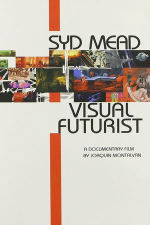 Visual Futurist: The Art & Life of Syd Mead's poster