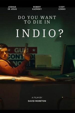 Do You Want to Die in Indio?'s poster