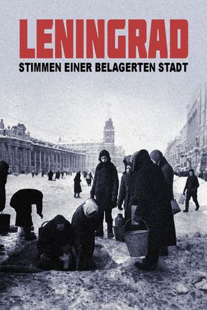 Leningrad. Stimmen einer belagerten Stadt's poster