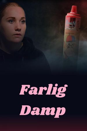 Farlig damp's poster
