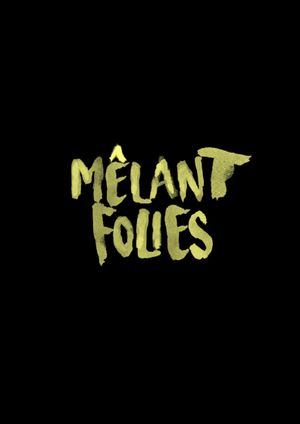 Mêlant Folies's poster image