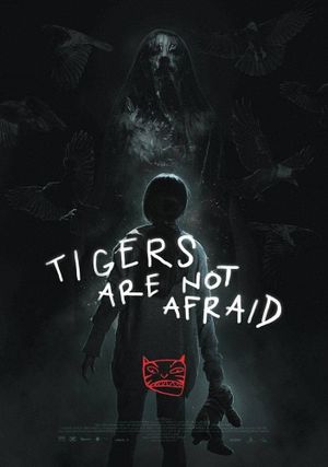 Tigers Are Not Afraid's poster