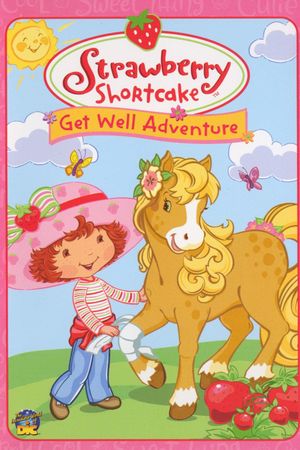 Strawberry Shortcake: Get Well Adventure's poster