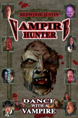 Redwood Justin: Vampire Hunter: Dance with a Vampire's poster
