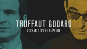 Truffaut / Godard, scénario d'une rupture's poster