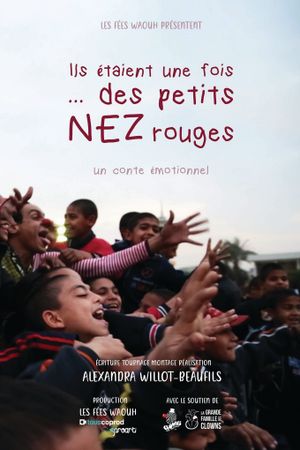 Ils etaient une fois... des petits nez rouges's poster