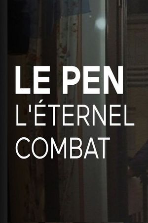 Le Pen, le dernier combat's poster