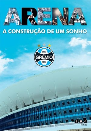 Arena - A Construção de um Sonho's poster