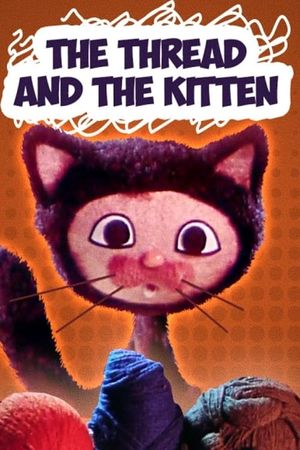 The Thread and the Kitten's poster