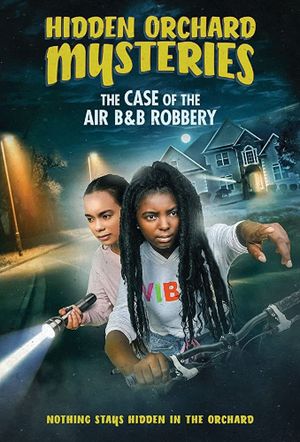 Hidden Orchard Mysteries: The Case of the Air B and B Robbery's poster
