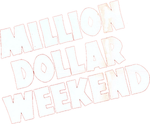 Million Dollar Weekend's poster