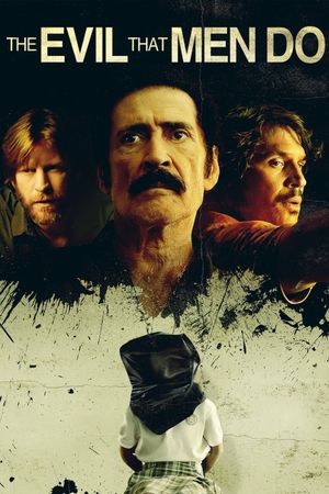 The Evil That Men Do's poster