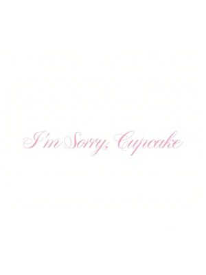 I'm Sorry, Cupcake's poster