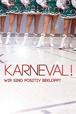 Karneval! - Wir sind positiv bekloppt's poster