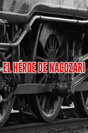 The Hero of Nacozari's poster