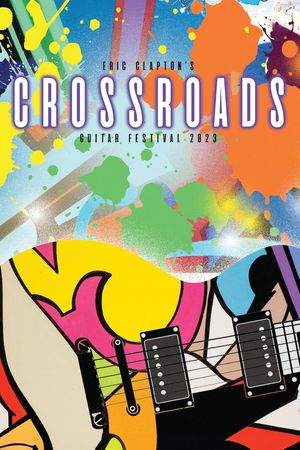 Eric Clapton’s Crossroads Guitar Festival 2023's poster