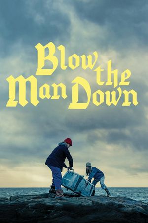 Blow the Man Down's poster