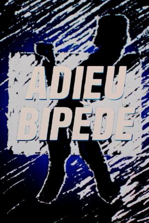 Adieu bipède's poster