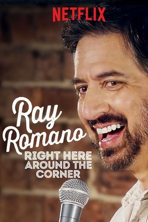 Ray Romano: Right Here, Around the Corner's poster