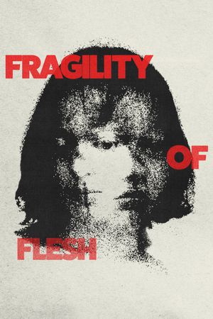 Fragility of Flesh's poster image