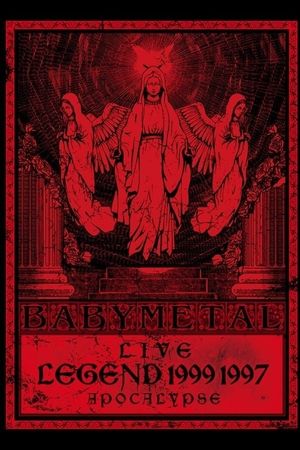 BABYMETAL Live LEGEND 1999 - APOCALYPSE's poster