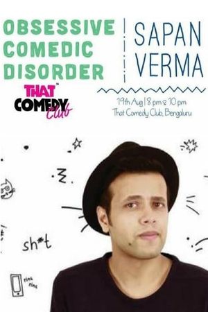 Sapan Verma: Obsessive Comedic Disorder's poster