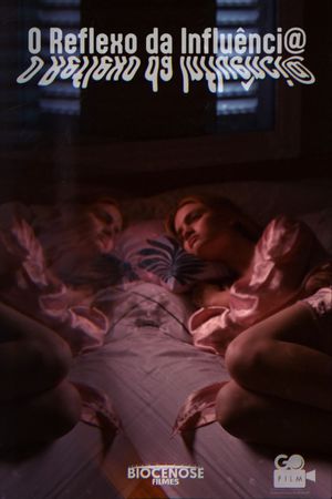 O Reflexo da Influência's poster