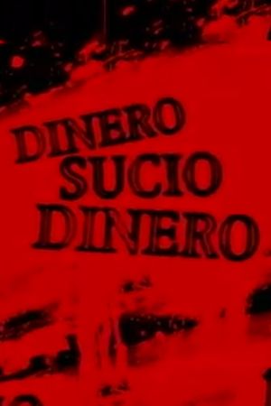 Dinero sucio's poster