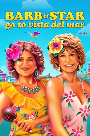 Barb and Star Go to Vista Del Mar's poster