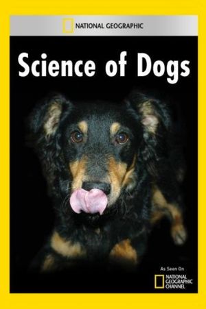 National Geographic Explorer: Science of Dogs's poster