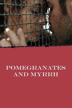 Pomegranates and Myrrh's poster