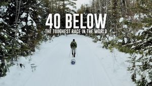 40 Below: The Toughest Race in the World's poster