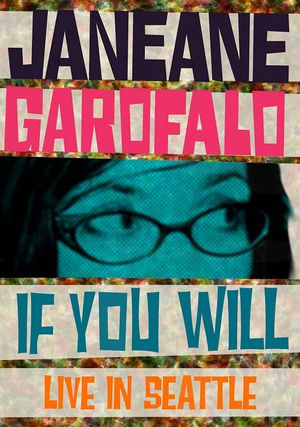 Janeane Garofalo: If You Will's poster