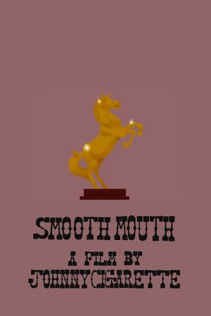 Smooth Mouth's poster