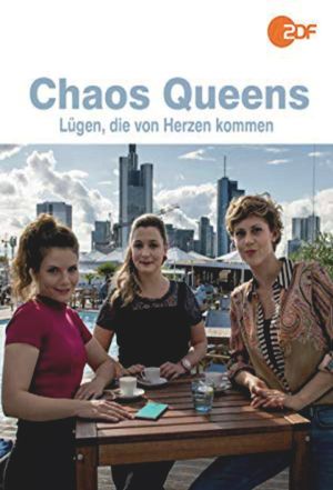 Chaos-Queens - Lügen, die von Herzen kommen's poster