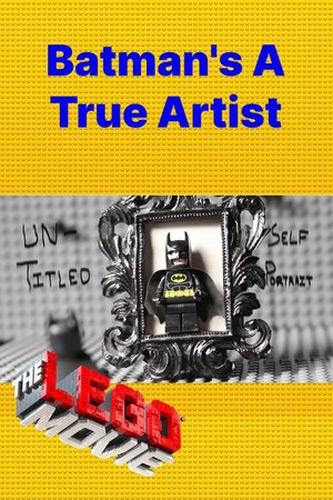 Batman's a True Artist's poster